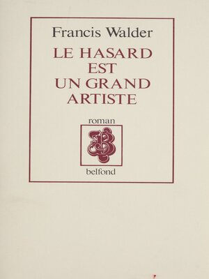 cover image of Le Hasard est un grand artiste